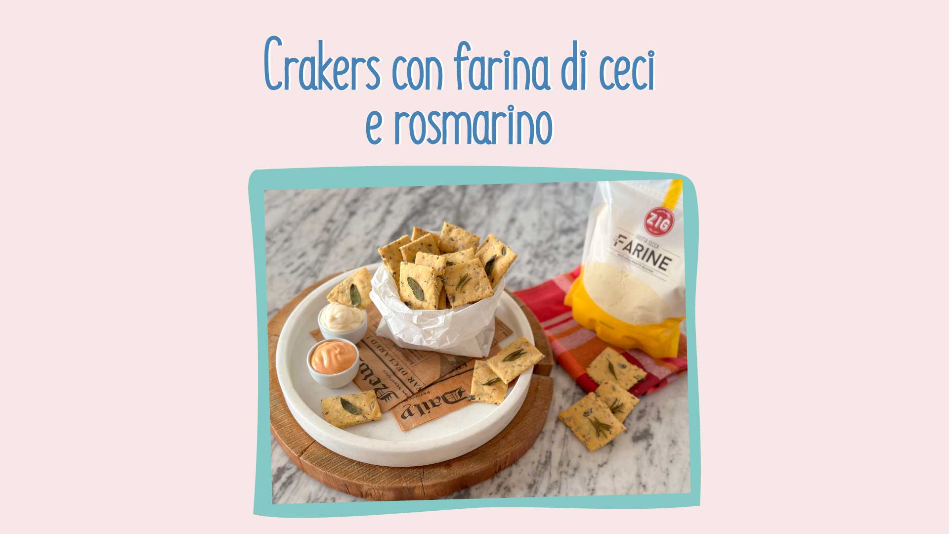 Crackers con farina di ceci - Ricette - Zig Italia