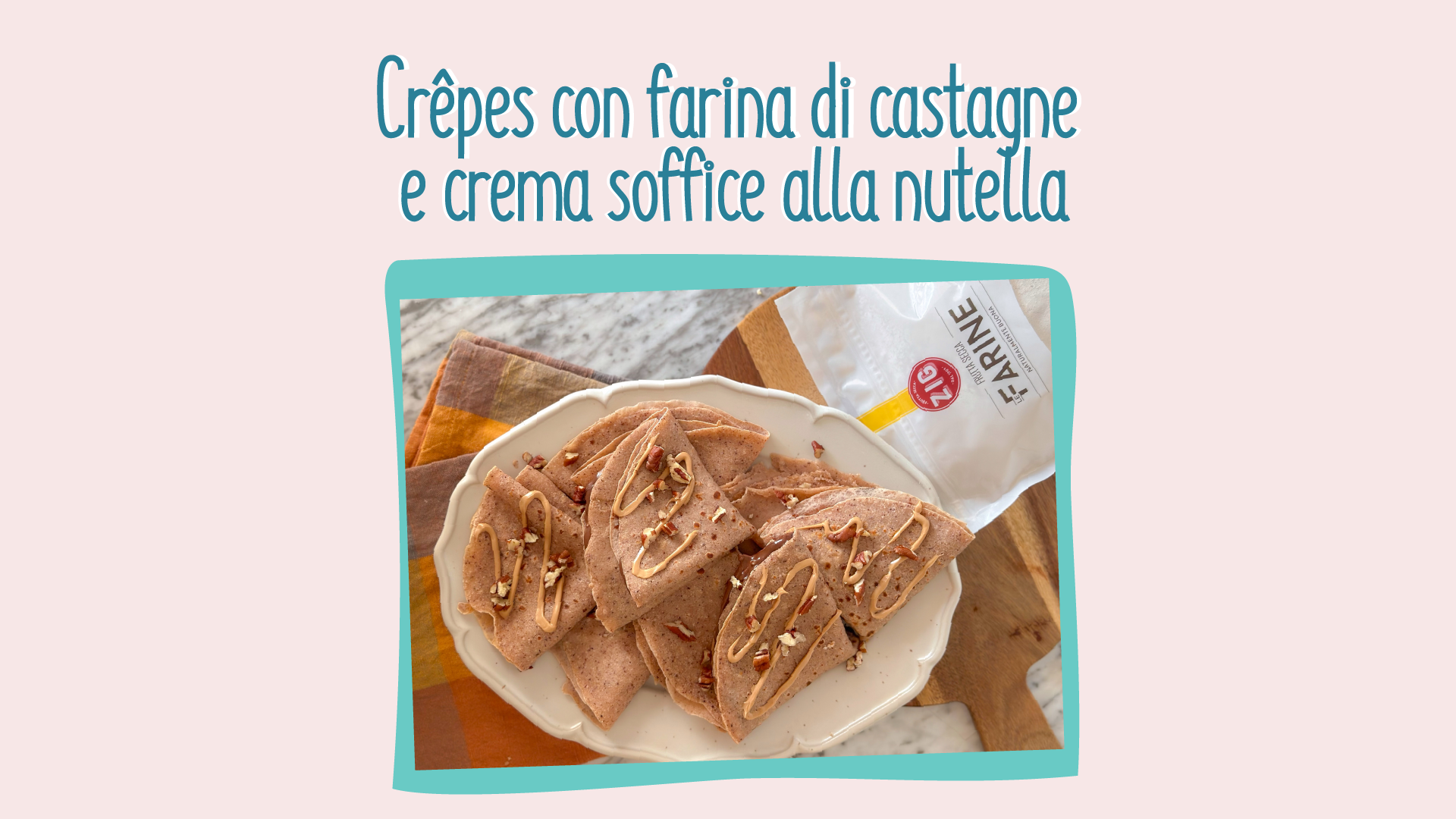 Crêpes con farina di castagne e crema soffice alla nutella - Ricette - Zig Italia