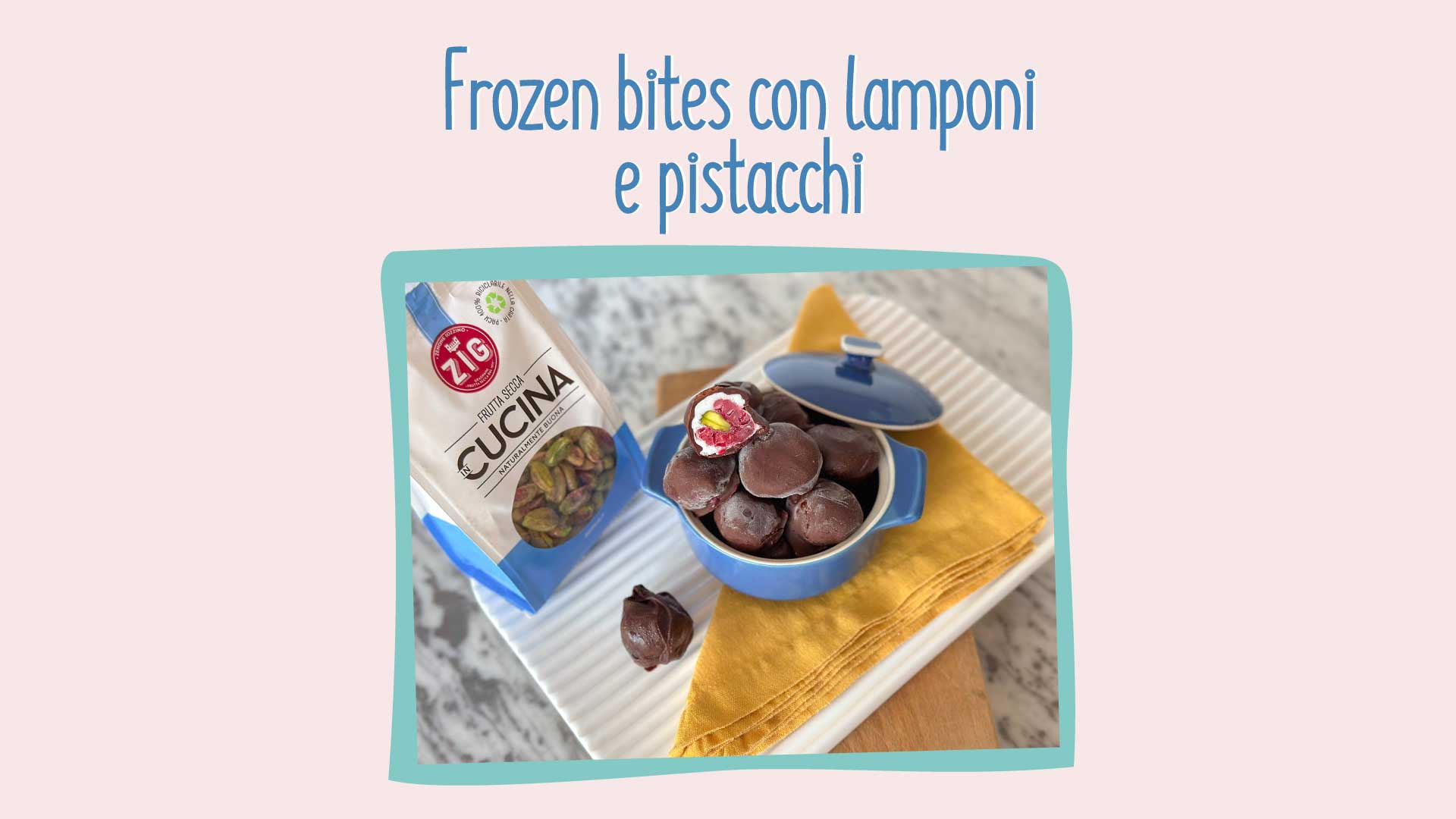 Frozen Bites al cioccolato e lamponi - Ricette - Zig Italia